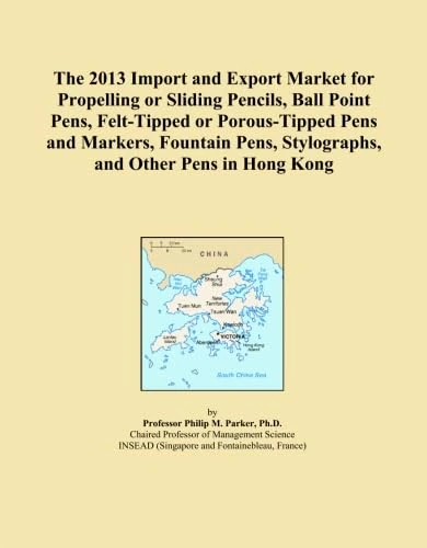 The 2013 Import and Export Market for Propelling or Sliding Pencils, Ball Point Pens, Felt-Tipped or Porous-Tipped Pens and Markers, Fountain Pens, Stylographs, and Other Pens in Hong Kong