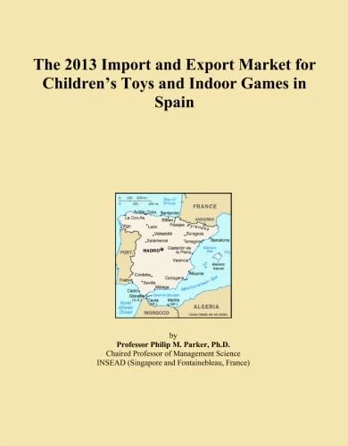 The 2013 Import and Export Market for Children's Toys and Indoor Games in Spain