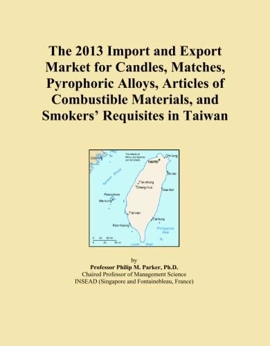 The 2013 Import and Export Market for Candles, Matches, Pyrophoric Alloys, Articles of Combustible Materials, and Smokers' Requisites in Taiwan