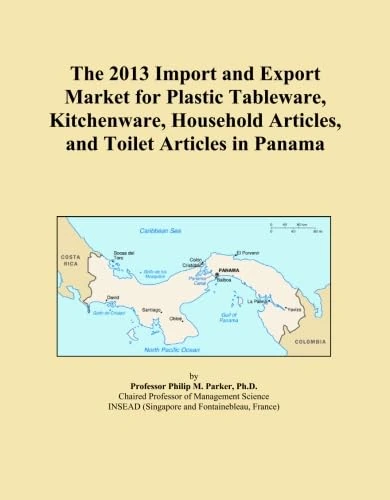 The 2013 Import and Export Market for Plastic Tableware, Kitchenware, Household Articles, and Toilet Articles in Panama