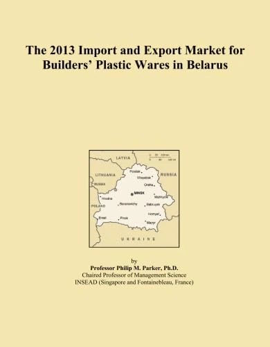 The 2013 Import and Export Market for Builders' Plastic Wares in Belarus