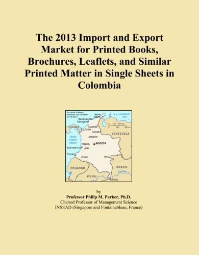 The 2013 Import and Export Market for Printed Books, Brochures, Leaflets, and Similar Printed Matter in Single Sheets in Colombia