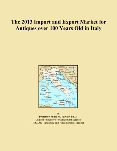 The 2013 Import and Export Market for Antiques over 100 Years Old in Italy