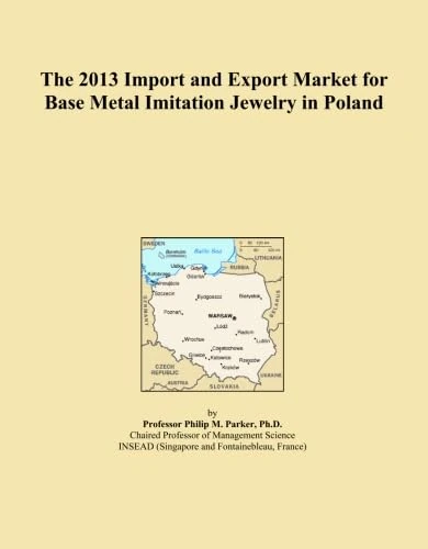 The 2013 Import and Export Market for Base Metal Imitation Jewelry in Poland