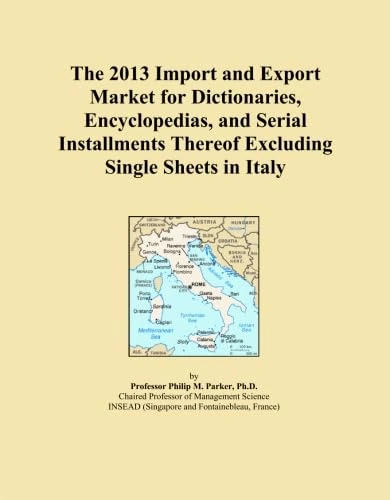 The 2013 Import and Export Market for Dictionaries, Encyclopedias, and Serial Installments Thereof Excluding Single Sheets in Italy