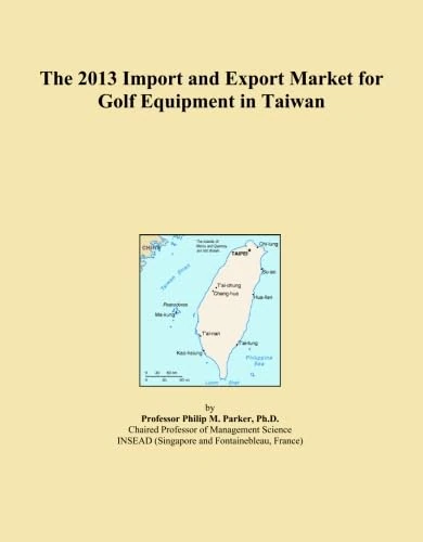 The 2013 Import and Export Market for Golf Equipment in Taiwan