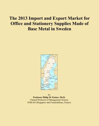 The 2013 Import and Export Market for Office and Stationery Supplies Made of Base Metal in Sweden