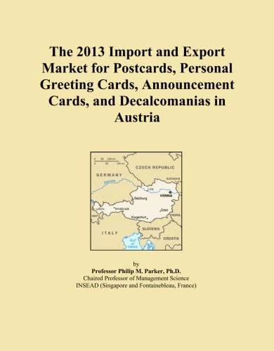 The 2013 Import and Export Market for Postcards, Personal Greeting Cards, Announcement Cards, and Decalcomanias in Austria