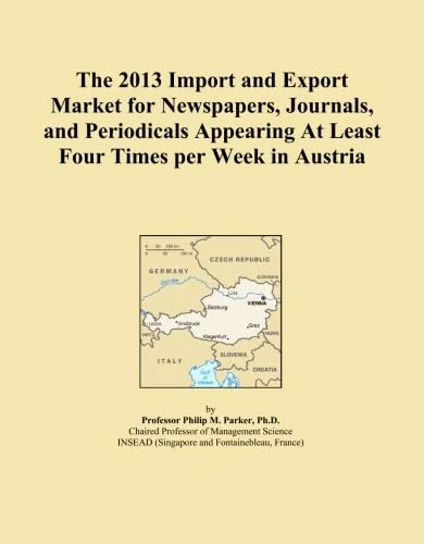 2013 Austria Newspapers & Periodicals Import-Export Market Report