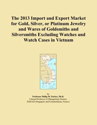 The 2013 Import and Export Market for Gold, Silver, or Platinum Jewelry and Wares of Goldsmiths and Silversmiths Excluding Watches and Watch Cases in Vietnam