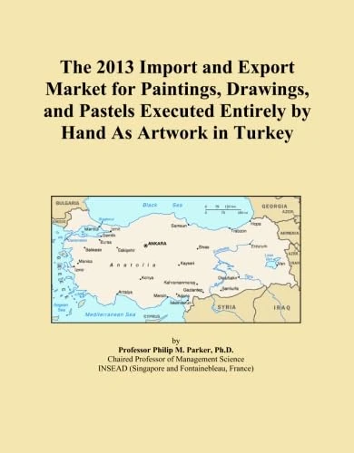 The 2013 Import and Export Market for Paintings, Drawings, and Pastels Executed Entirely by Hand As Artwork in Turkey