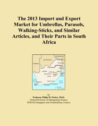 The 2013 Import and Export Market for Umbrellas, Parasols, Walking-Sticks, and Similar Articles, and Their Parts in South Africa