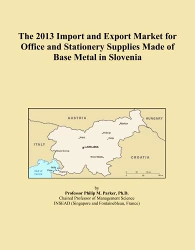 The 2013 Import and Export Market for Office and Stationery Supplies Made of Base Metal in Slovenia