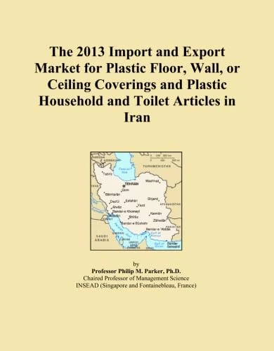 The 2013 Import and Export Market for Plastic Floor, Wall, or Ceiling Coverings and Plastic Household and Toilet Articles in Iran