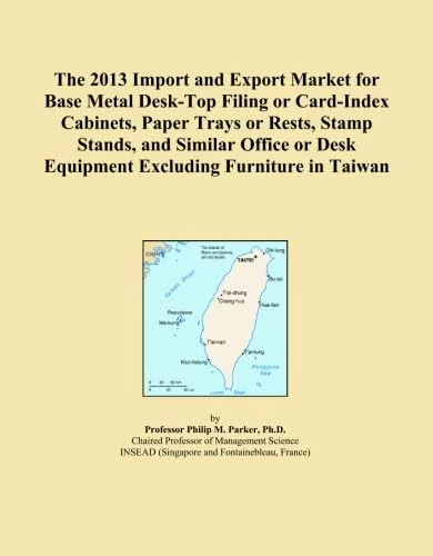 The 2013 Import and Export Market for Base Metal Desk-Top Filing or Card-Index Cabinets, Paper Trays or Rests, Stamp Stands, and Similar Office or Desk Equipment Excluding Furniture in Taiwan