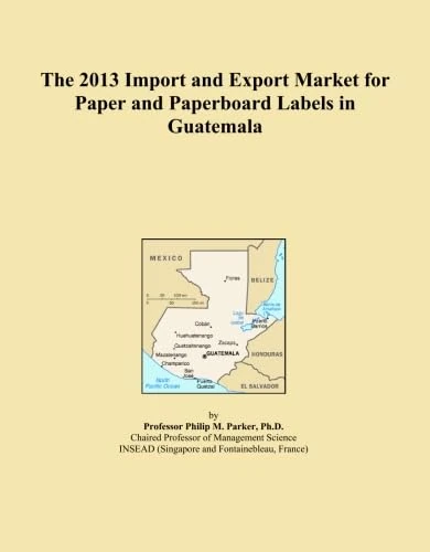 The 2013 Import and Export Market for Paper and Paperboard Labels in Guatemala