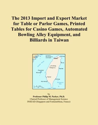 The 2013 Import and Export Market for Table or Parlor Games, Printed Tables for Casino Games, Automated Bowling Alley Equipment, and Billiards in Taiwan
