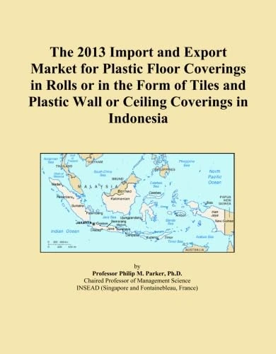 The 2013 Import and Export Market for Plastic Floor Coverings in Rolls or in the Form of Tiles and Plastic Wall or Ceiling Coverings in Indonesia