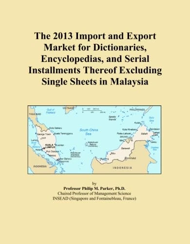 The 2013 Import and Export Market for Dictionaries, Encyclopedias, and Serial Installments Thereof Excluding Single Sheets in Malaysia
