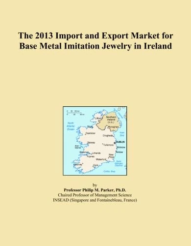 The 2013 Import and Export Market for Base Metal Imitation Jewelry in Ireland