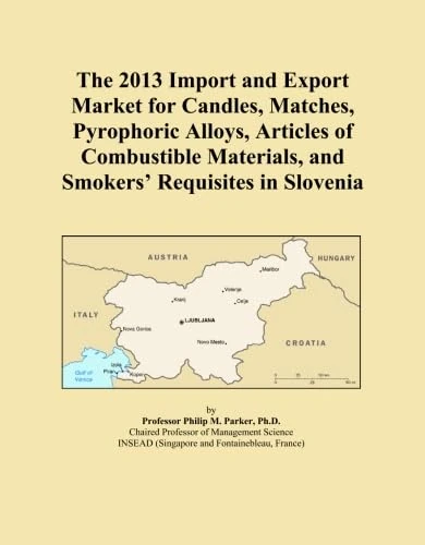 The 2013 Import and Export Market for Candles, Matches, Pyrophoric Alloys, Articles of Combustible Materials, and Smokers' Requisites in Slovenia