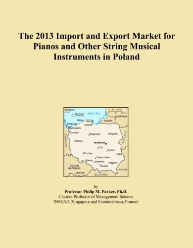 The 2013 Import and Export Market for Pianos and Other String Musical Instruments in Poland