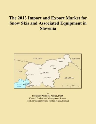 The 2013 Import and Export Market for Snow Skis and Associated Equipment in Slovenia