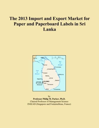 The 2013 Import and Export Market for Paper and Paperboard Labels in Sri Lanka