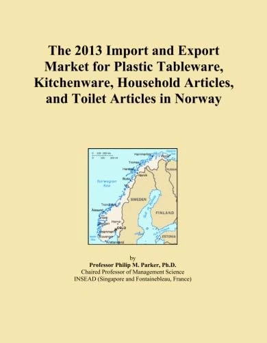 The 2013 Import and Export Market for Plastic Tableware, Kitchenware, Household Articles, and Toilet Articles in Norway