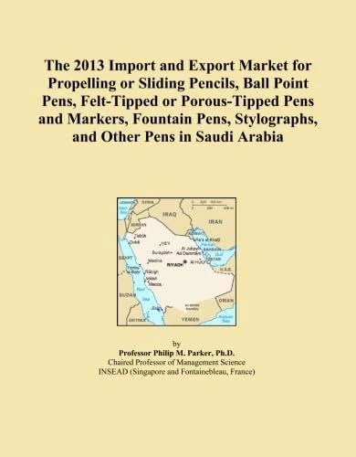 The 2013 Import and Export Market for Propelling or Sliding Pencils, Ball Point Pens, Felt-Tipped or Porous-Tipped Pens and Markers, Fountain Pens, Stylographs, and Other Pens in Saudi Arabia