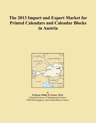 The 2013 Import and Export Market for Printed Calendars and Calendar Blocks in Austria