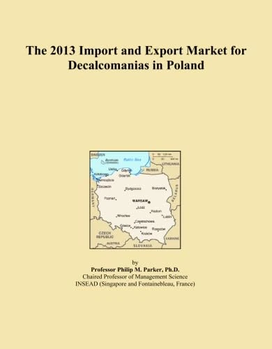 The 2013 Import and Export Market for Decalcomanias in Poland