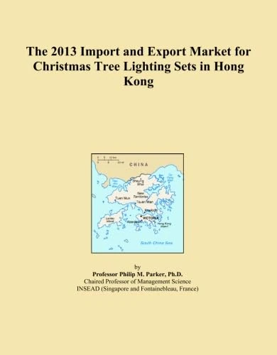 The 2013 Import and Export Market for Christmas Tree Lighting Sets in Hong Kong