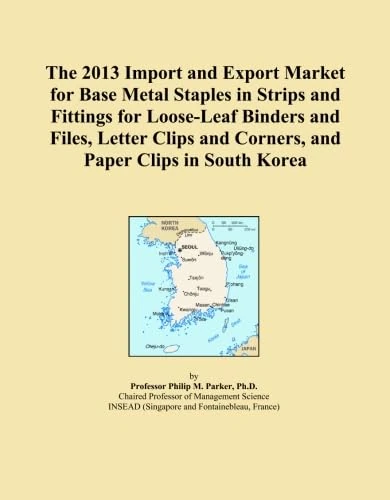 The 2013 Import and Export Market for Base Metal Staples in Strips and Fittings for Loose-Leaf Binders and Files, Letter Clips and Corners, and Paper Clips in South Korea