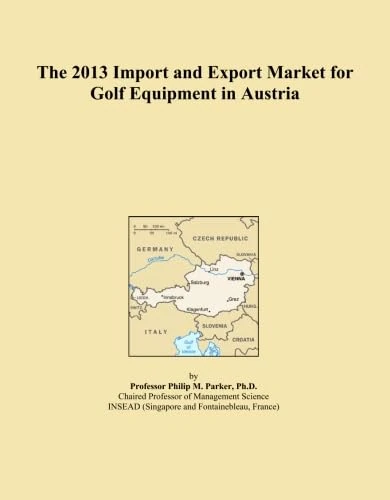 The 2013 Import and Export Market for Golf Equipment in Austria