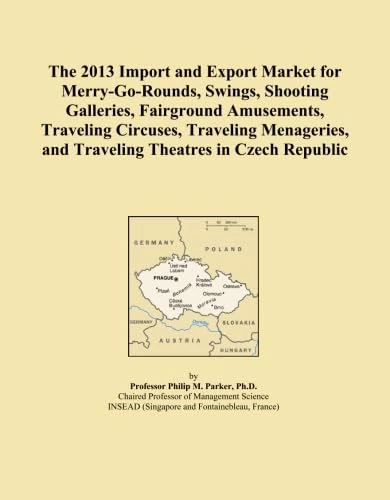 The 2013 Import and Export Market for Merry-Go-Rounds, Swings, Shooting Galleries, Fairground Amusements, Traveling Circuses, Traveling Menageries, and Traveling Theatres in Czech Republic