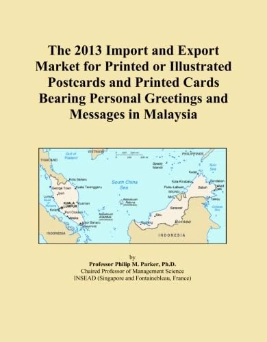 The 2013 Import and Export Market for Printed or Illustrated Postcards and Printed Cards Bearing Personal Greetings and Messages in Malaysia