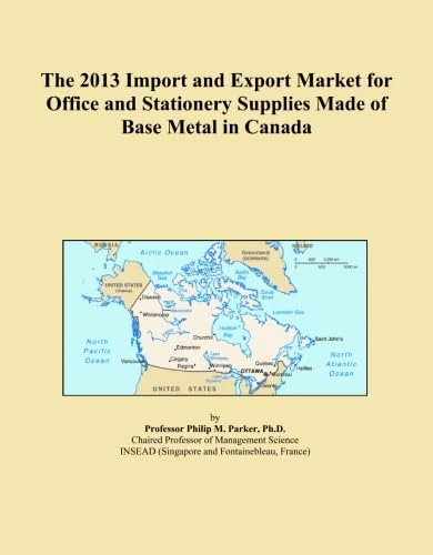 The 2013 Import and Export Market for Office and Stationery Supplies Made of Base Metal in Canada