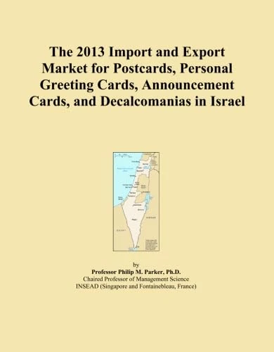 The 2013 Import and Export Market for Postcards, Personal Greeting Cards, Announcement Cards, and Decalcomanias in Israel