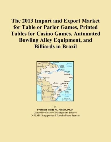The 2013 Import and Export Market for Table or Parlor Games, Printed Tables for Casino Games, Automated Bowling Alley Equipment, and Billiards in Brazil