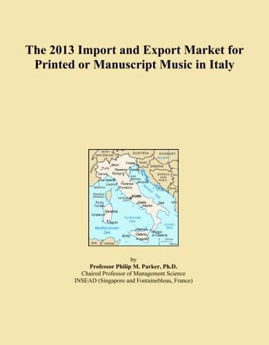 The 2013 Import and Export Market for Printed or Manuscript Music in Italy