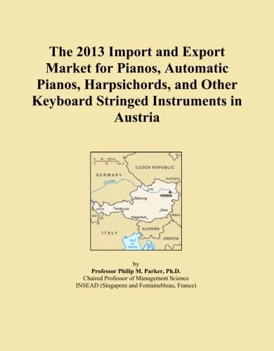 The 2013 Import and Export Market for Pianos, Automatic Pianos, Harpsichords, and Other Keyboard Stringed Instruments in Austria