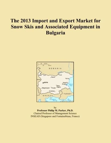 The 2013 Import and Export Market for Snow Skis and Associated Equipment in Bulgaria