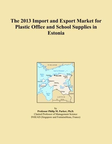 The 2013 Import and Export Market for Plastic Office and School Supplies in Estonia
