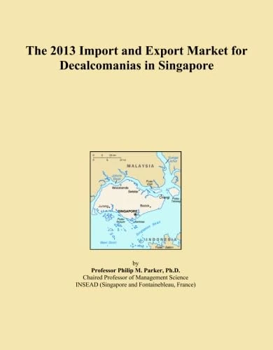 The 2013 Import and Export Market for Decalcomanias in Singapore