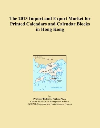 The 2013 Import and Export Market for Printed Calendars and Calendar Blocks in Hong Kong