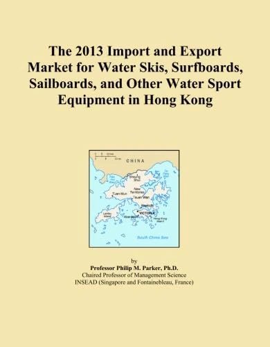 The 2013 Import and Export Market for Water Skis, Surfboards, Sailboards, and Other Water Sport Equipment in Hong Kong
