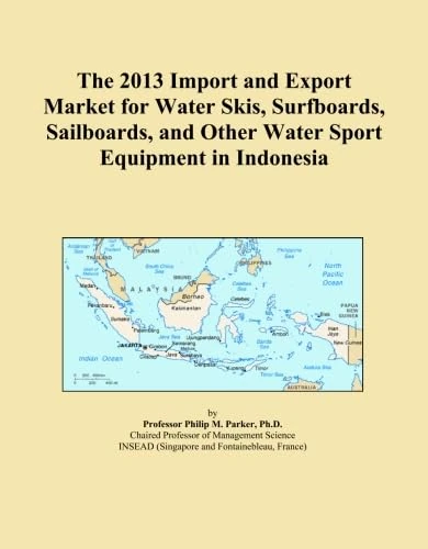 The 2013 Import and Export Market for Water Skis, Surfboards, Sailboards, and Other Water Sport Equipment in Indonesia