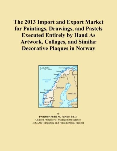 The 2013 Import and Export Market for Paintings, Drawings, and Pastels Executed Entirely by Hand As Artwork, Collages, and Similar Decorative Plaques in Norway