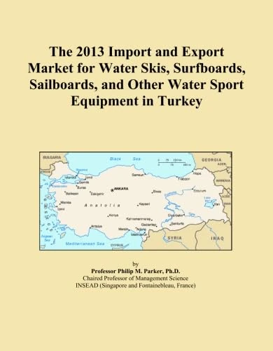 The 2013 Import and Export Market for Water Skis, Surfboards, Sailboards, and Other Water Sport Equipment in Turkey